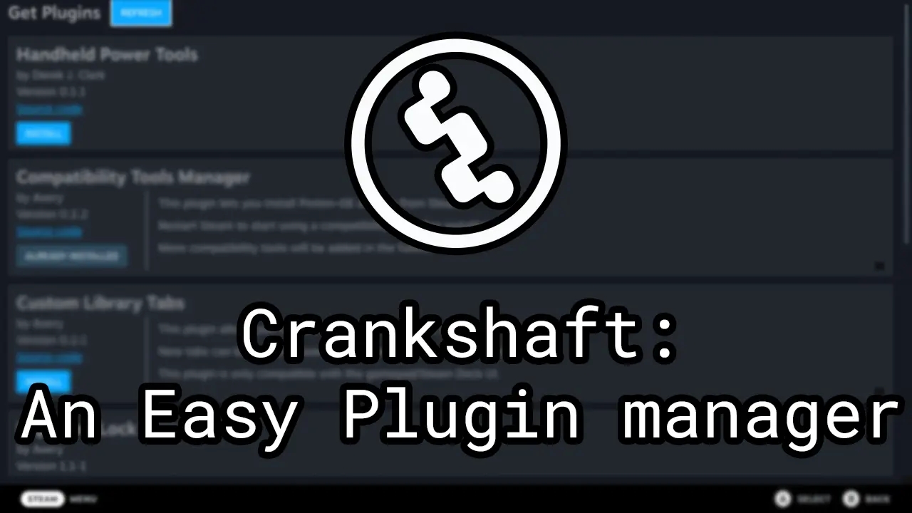 Crankshaft A Steam Deck Plugin Manager Steam Deck HQ