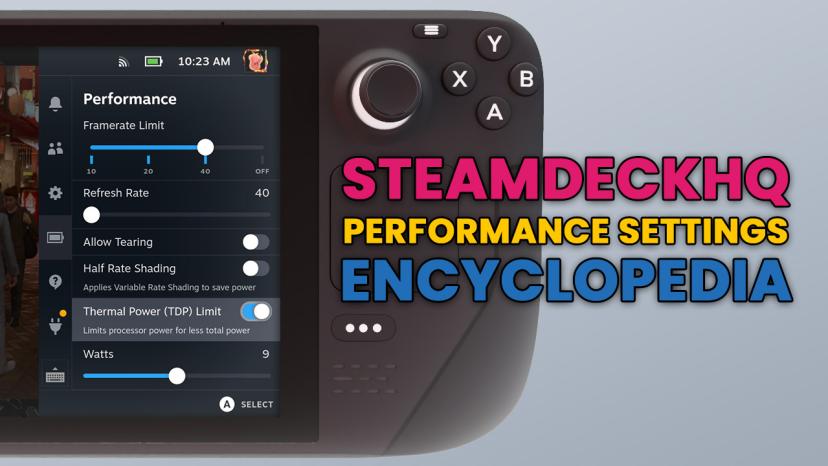 The SDHQ Performance Settings Encyclopedia - Steam Deck HQ